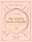 The Witch's Book of Spells : Simple spells for everyday magick - Book