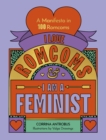I Love Romcoms and I am a Feminist : A manifesto in 100 romcoms - Book