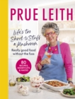 Life's Too Short to Stuff a Mushroom : Really good food without the fuss - Book