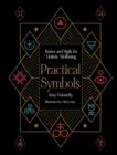 Practical Symbols : Runes and sigils for holistic wellbeing - Book