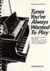Tunes You'Ve Always Wanted To Play - Book