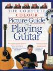 Complete Colour Picture Guide To Playing The Guitar (Book/CD) - Book
