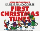 John Thompson's Piano Course First Christmas Tunes : First Christmas Tunes - Book