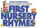 John Thompson's Easiest Nursery Rhymes : John Thompson's Easiest Piano Course - Book