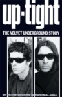 Uptight: The Story of the "Velvet Underground" - Book