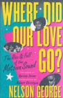 Where Did Our Love Go: The Rise and Fall of Tamla Motown - Book