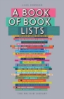 A Book of Book Lists : A Bibliophile's Compendium - Book