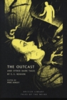 The Outcast : and Other Dark Tales by E F Benson - Book