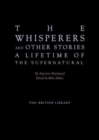 The Whisperers and Other Stories : A Lifetime of the Supernatural - Book