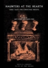 Haunters at the Hearth : Eerie Tales for Christmas Nights - Book
