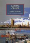 Capital Crimes : London Mysteries - Book