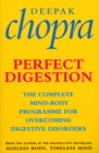 Perfect Digestion : The Complete Mind-Body Programme for Overcoming Digestive Disorders - Book