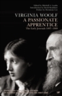 A Passionate Apprentice : The Early Journals 1897-1909 - Book
