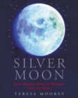 Silver Moon : Your magical guide to working with the moon - Book
