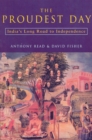The Proudest Day : India's Long Road to Independencre - Book