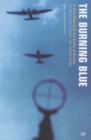 The Burning Blue : A New History of the Battle of Britain - Book
