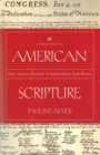American Scripture : How America Declared Its Independence from Britain - Book
