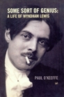 Some Sort Of Genius : A Life of Wyndham Lewis - Book