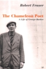 The Chameleon Poet : A Life of George Barker - Book