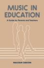 Music in Education : A Guide for Parents and Teachers - Book