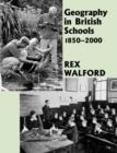 Geography in British Schools, 1885-2000 : Making a World of Difference - Book