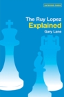 Ruy Lopez Explained - Book
