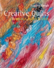 Creative Quilts : Inspiration Texture and Stitch - Book