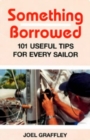 Something Borrowed : 101 Useful Tips for Every Boatowner - Book