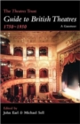 The Theatres Trust Guide to British Theatres 1750-1950 - Book