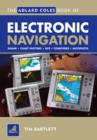 The Adlard Coles Book of Electronic Navigation - Book