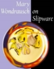 Mary Wondrausch on Slipware - Book