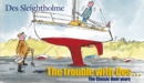 The Trouble with Des... : The Classic Boat Years - Book