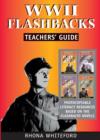 World War II Flashbacks : Teachers' Guide - Book