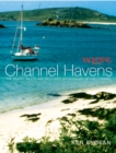 Yachting Monthly's Channel Havens : The Secret Inlets and Secluded Anchorages of the Channel - Book
