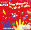 Tom Thumb's Musical Maths : Developing Maths Skills with Simple Songs - Book