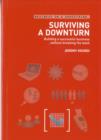 Surviving a Downturn : Building a Successful Business without Breaking the Bank - Book
