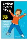 Active Every Day : Upper Key Stage 2 - Book