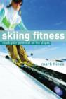 Skiing Fitness : Reach Your Potential on the Slopes - Book