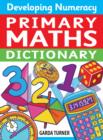 Developing Numeracy: Primary Maths Dictionary - Book