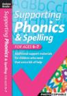 Supporting Phonics and Spelling : For Ages 6-7 - Book
