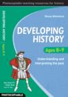 Developing History Ages 8-9 : Understanding and Interpreting the Past - Book