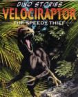 Velociraptor : The Speedy Thief - Book