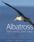 Albatrosses : Their World, Their Ways - Book