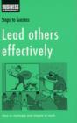 Lead Others Effectively : How to Motivate and Inspire at Work - Book