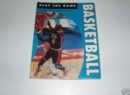 Play The Game: Basketball - Book