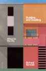 Building and Dwelling : Ethics for the City - Book