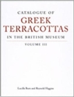Catalogue of Greek Terracottas in the British Museum Volume III - Book