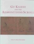 Gu Kaizhi and the Admonitions Scroll - Book