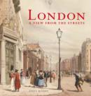 London : A View from the Streets - Book