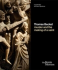 Thomas Becket: murder and the making of a saint - Book